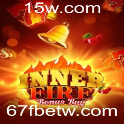 InnerFireBonusBuy: Descubra o Mundo Empolgante de 67Fbet