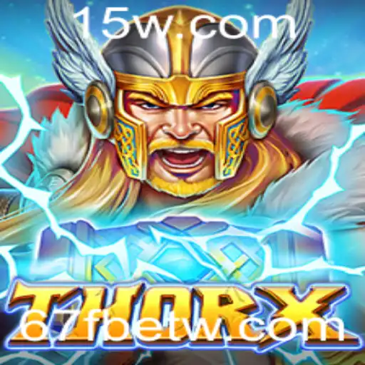 Descubra ThorX: Um Novo Universo de Aventuras com 67Fbet